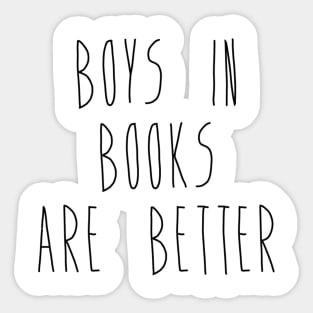 Boys In Books Are Better Sticker